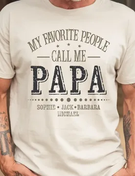 My Favorite People Call Me Papa Shirt Custom Dad Shirt Kids Name Design Father's Day Tee Personalized Gifts For Dad Papa Outfit - Aliexpress - FashionsVida