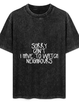 Sorry Can't I Have to Watch Neighbours T-Shirt Basic Comfort Fit T-Shirt for Men - Aliexpress - FashionsVida