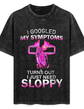 I Googled My Symptoms Turns Out I Just Need Sloppy T-Shirt Minimalist Graphic Tee Shirt - Aliexpress - FashionsVida