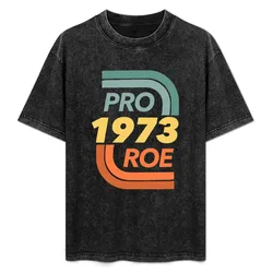 Pro Roe vs. Wade - Abortion rights - Reproductive Rights T-Shirt Large Size Breathable Tee