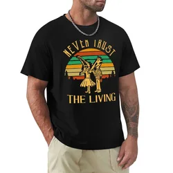 Never Trust The Living T-Shirt Basic Solid Color Short Sleeve T-Shirt