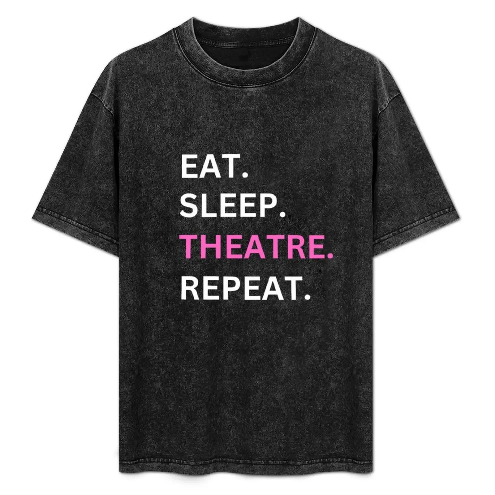 Eat sleep theatre repeat tshirts T-Shirt All Match Basic Short Sleeve Top - Aliexpress - FashionsVida