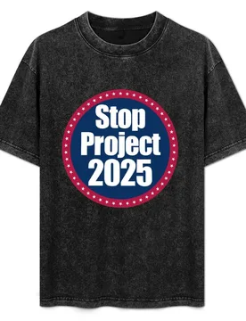 Stop Project 2025 T-Shirt - Aliexpress - FashionsVida