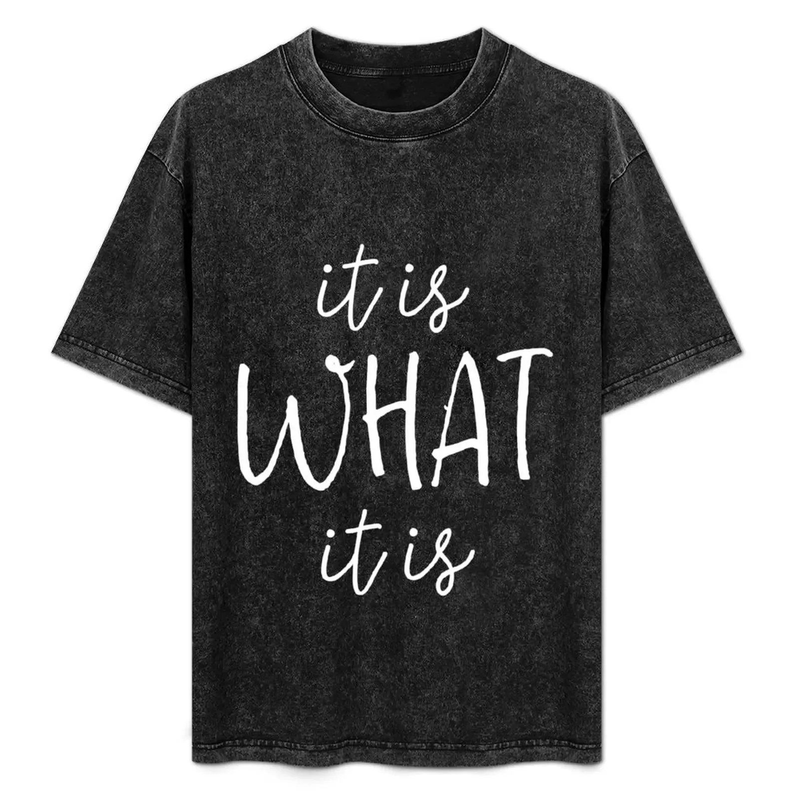 It is what it is T-Shirt - Aliexpress - FashionsVida