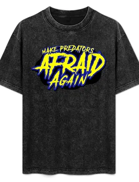 Make Predators Afraid Again T-Shirt Big Size Simple T-Shirt - Aliexpress - FashionsVida