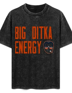 Big Ditka Energy T-Shirt High Quality Durable T-Shirt - Aliexpress - FashionsVida