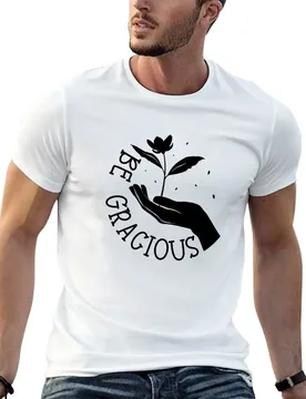 Be Gracious T-Shirt man t shirts cotton t shirt man designer t shirt personalised T-shirt - Aliexpress - FashionsVida