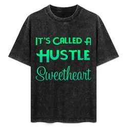 It's Called A Hustle T-Shirt