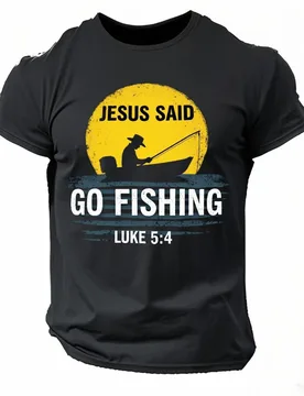 Jesus Said Go Fishing Luke 5:4 Christian Graphic design-100% cotton summer O-neck short sleeve casual printed men's T-shirt - Aliexpress - FashionsVida