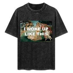 I WOKE UP LIKE THIS T-Shirt Breathable Travel T-Shirt