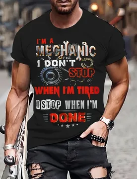 Novelty Mechanic Humor-"I'm A Mechanic I Don't Stop When I'm Tired" Graphic-100% cotton O-neck casual printed men's T-shirt - Aliexpress - FashionsVida