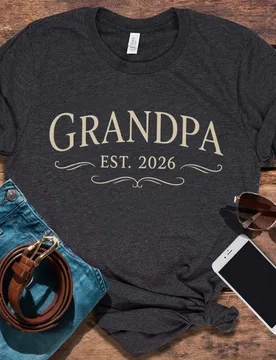 Grandpa Est. 2026 New Grandpa Birth Announcement Tshirt Classic Style Reveal Tee Gift for Expecting Grandpa - Aliexpress - FashionsVida