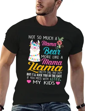 Not so much a Mama Bear more like a Mama Llama T-Shirt t shirt man casual cotton t shirt man T-Shirt - Aliexpress - FashionsVida