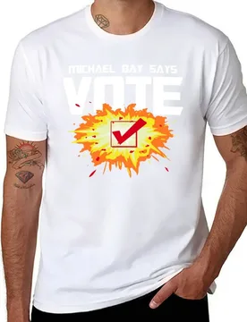 Michael Bay Says Vote! T-Shirt man t shirts graphic t shirt man cotton T-Shirt - Aliexpress - FashionsVida