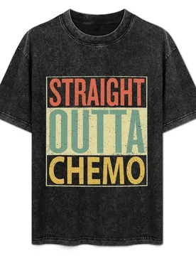 Straight Outta Chemo T-Shirt Casual Soft Cotton Short Sleeve Tee - Aliexpress - FashionsVida