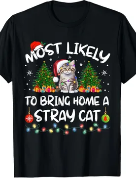 Most Likely To Bring Home A Stray Cat Matching Christmas T-Shirt 100% Cotton O-Neck Short Sleeve Summer Casual Mens T-shirt - Aliexpress - FashionsVida