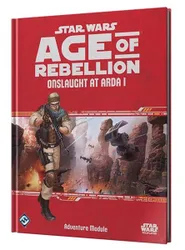 Star Wars: Age of Rebellion - Onslaught at Arda I