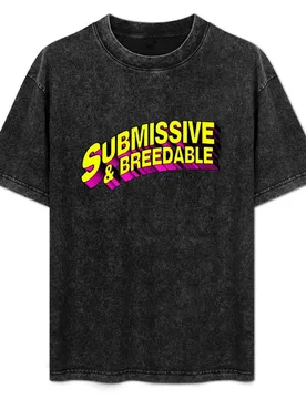 Submissive and Breedable T-Shirt - Aliexpress - FashionsVida