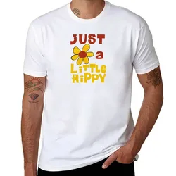 Just a little hippy T-Shirt t shirt man luxury man tshirt T-Shirt