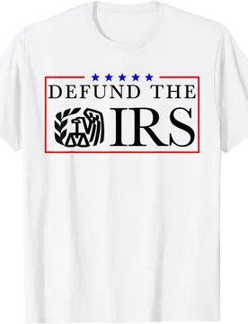 Funny Humour IRS Defund The IRS T-Shirt S-3XL Summer Cotton Short Sleeve O-Neck Men's T Shirt - Aliexpress - FashionsVida