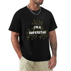 I am a Superstar T-Shirt Functional Casual Short Sleeve Tee
