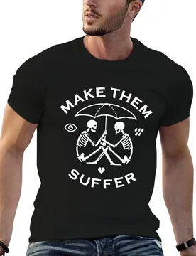MAKE THEM SUFFER T-Shirt t shirt man casual t shirts for man cotton essential t shirt T-shirt - Aliexpress - FashionsVida